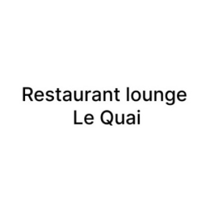 RESTAURANT LE QUAI
